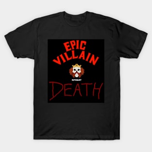 Epic Villain Death (Rothbart) T-Shirt